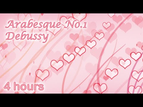 ✰ 4 HOURS ✰ Arabesque No 1 ♫ Arabesque Debussy ♫ Arabesque Piano ♫ Classical Music Relaxation