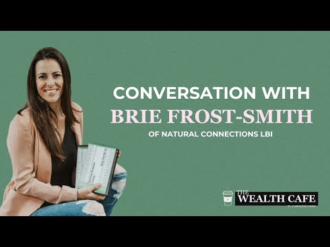 Health is Wealth w. Brie Frost-Smith