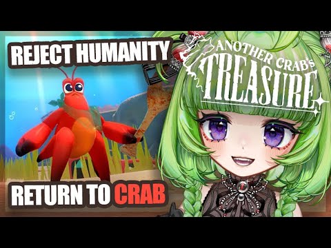 Reject Humanity ... Return to CRAB SOULS !! 【 ANOTHER CRAB'S TREASURE 】