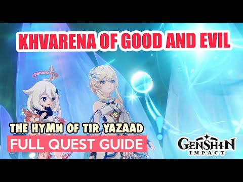 The Hyumn of Tir Yazaad FULL QUEST GUIDE | Khvarena of Good and Evil Part 3 | Genshin Impact