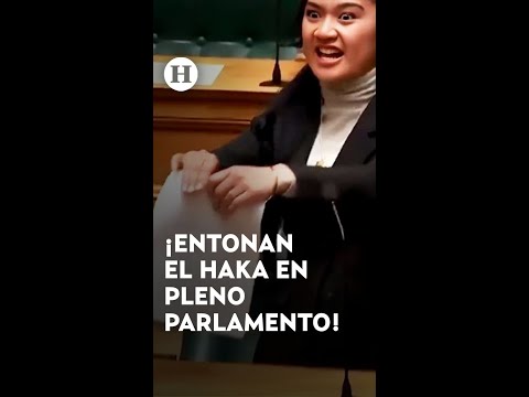 Diputada en Nueva Zelanda rompe iniciativa y entona haka en plena sesión del Parlamento