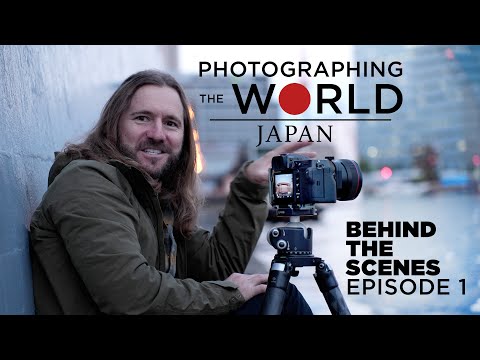 Photographing The World: Japan Behind The Scenes Episode 1