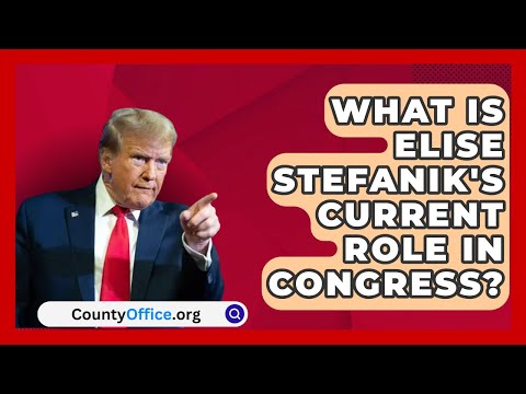 What Is Elise Stefanik's Current Role in Congress? | CountyOffice.org