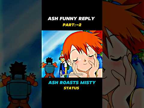 ASH FUNNY REPLY 🤣 ASH FUNNY STATUS 🤣 PART:-2 || #pokemon #shorts