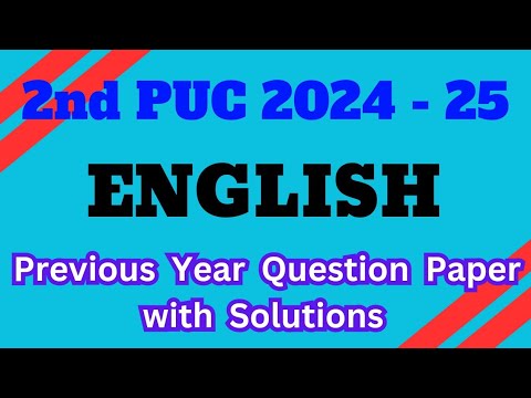 2nd PUC 2024 - 25 || ENGLISH || Previous Year Solved Question Paper with Answers #exam #english