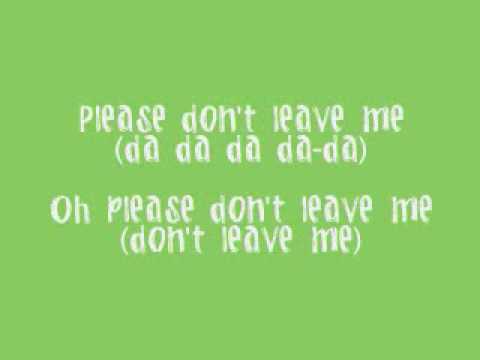 PLEASE DON'T LEAVE ME - pink (REQUEST!)