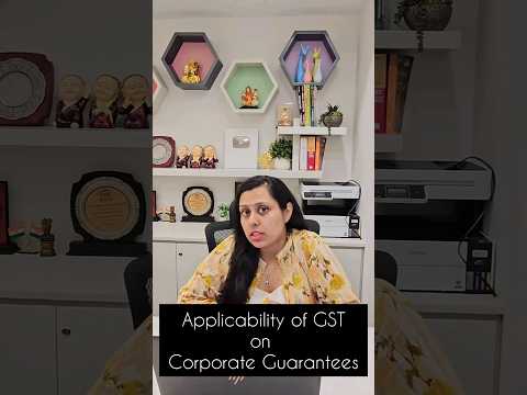 Taxability of Corporate Guarantees in GST #gstlatestupdate #gst #gstnumber #investment #gstcouncil