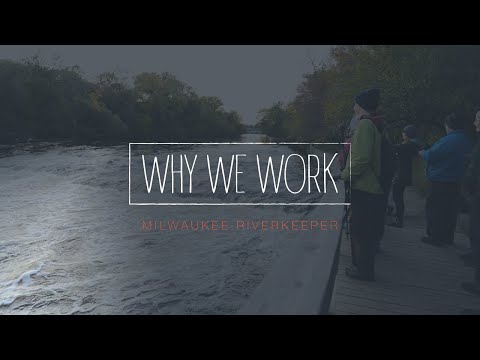 'Why We Work' at Milwaukee Riverkeeper