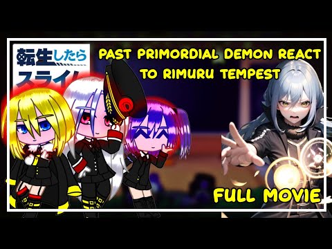 [ Past Primordial Demons React To Rimuru Tempest ] Gacha React | ‹Full Movie›