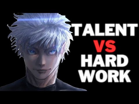 Is Gojo Talent Or Hard Working?