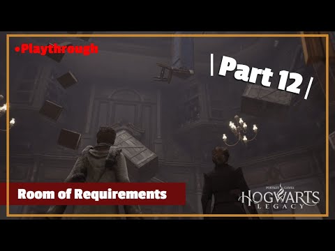 Hogwarts Legacy - Part 12: The Room of Requirements