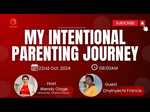 My Intentional Parenting Journey with Onyinyechi Francis