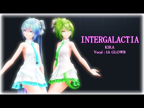 【MMD】INTERGALACTIA【Tda GUMI×Miku】