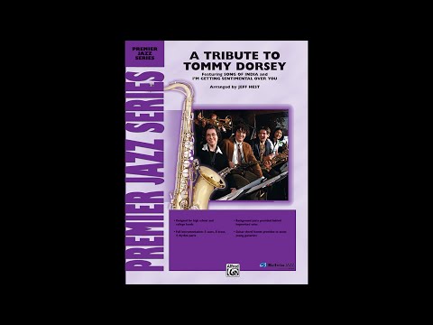 A Tribute to Tommy Dorsey, arr. Jeff Hest – Score & Sound