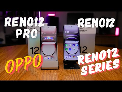 Oppo Reno12 Pro and Reno12 Reviews