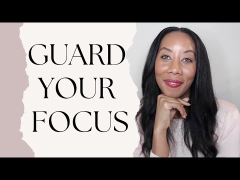 How to GUARD YOUR FOCUS, Get Things Done, and Prioritize Your Work