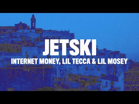 Internet Money - JETSKI (Lyrics) ft. Lil Tecca & Lil Mosey