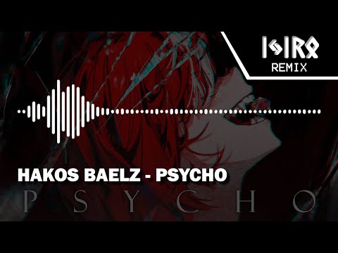 Hakos Baelz - Psycho (Ijir0 Remix) | #holo_remix