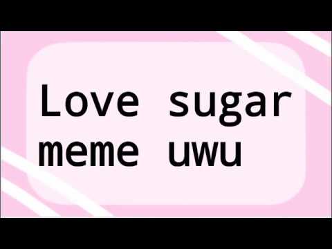 Love sugar [meme] ʕ•ㅅ•ʔ♡