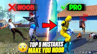 TOP 5 MISTAKES MAKE YOU NOOB 🔥 || HOW TO BECOME PRO PLAYER || FIREEYES GAMING || FREE FIRE MAX