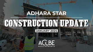 Adhara Star - Construction Updates (January 2024)