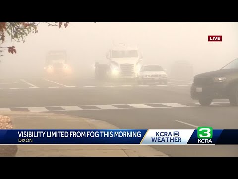 Fog impacts visibility Thursday morning in Northern California