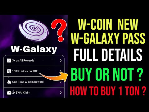 W-coin NEW W-Galaxy Buying Worth Or Not ? Wcoin New Update Today | W-Galaxy Explore For 1 Ton