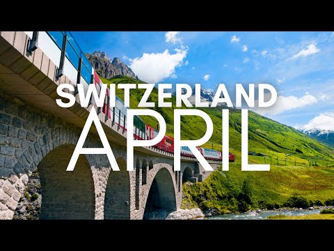 Best Places To Visit In Switzerland In April - Travel Video