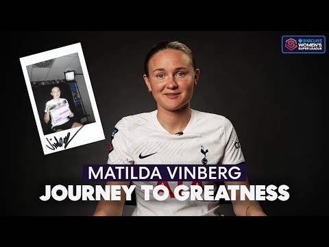 Matilda Vinberg's Journey to Greatness | Year One | Barclays WSL 2024-25