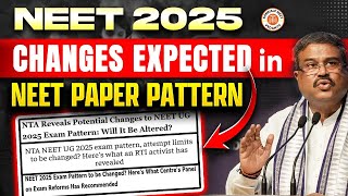 🚨CHANGES EXPECTED IN NEET PAPER PATTERN | NTA LATEST UPDATE FOR NEET 2025 - BY VT SIR