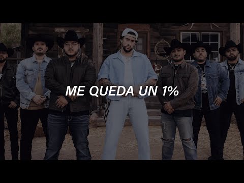 Grupo Frontera x Bad Bunny - un x100to (Letra) "me queda 1 por ciento"