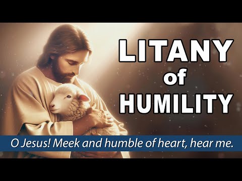 Litany of Humility |  Daily Prayer to Jesus for the virtue of humility.