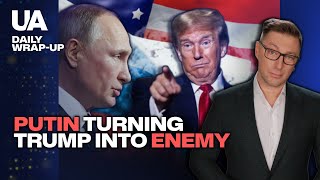 Putin Turns Trump Into Enemy – Learn How | Wrap-up