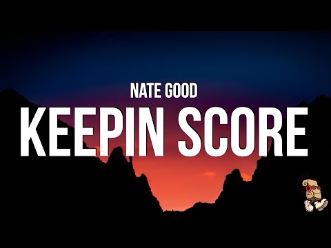 Nate Good - Keepin' Score (Lyrics)