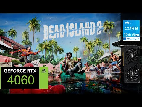 Dead Island 2 | RTX 4060 | 1080p, 1440p, ULTRA