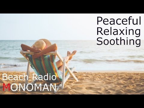 [Peaceful Relaxing Soothing] Beach Radio - MONOMAN