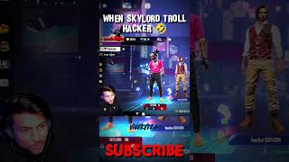 When skylord troll hacker 🤣 #foryou #foryoubage #freefire #freefirehighlights #shorts #skylord