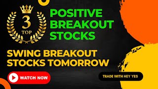 Top 3 breakout stocks for tomorrow | Breakout Stocks for Tomorrow for swing trading 23 MAY 2023