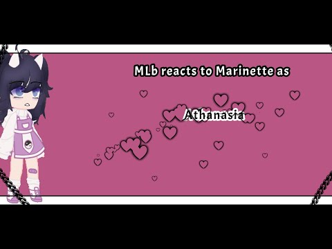 🍉MLb reacts to Marinette as Athanasia ||part(2) ||Gacha Club||White_Wolf~Ga¢ha🌹