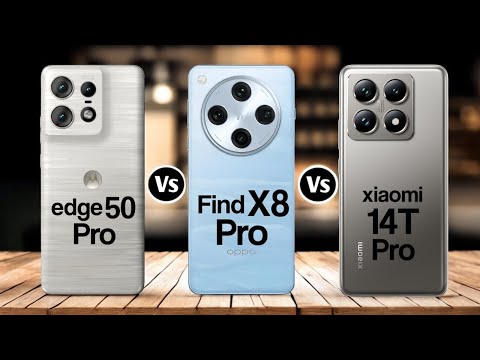 Motorola Edge 50 Pro Vs Oppo Find X8 Pro Vs Xiaomi 14T Pro