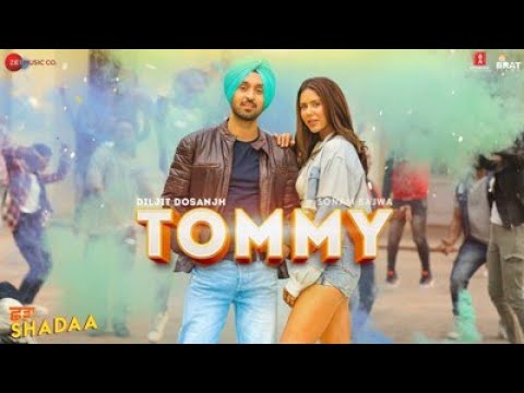 Tommy - Shadaa (official music video) | Diljit Dosanjh | Sonam Bajwa | Raj Ranjodh |