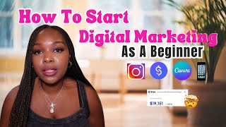 How To Start Digital Marketing As A Beginner |From Struggling To Financial Freedom 🤗