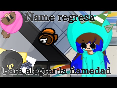 Ñame regresa para alegrar la ñamedad! /♥ MeLu♥ Among us animatic (?