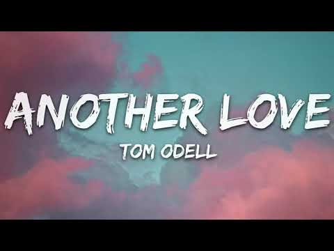 Tom Odell - Another Love (Lyrics)