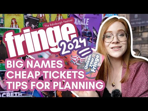 Getting ready for EDINBURGH FRINGE 2024: How to plan, what to expect, local's tips