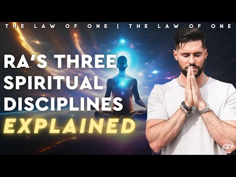 The Disciplines of the Personality | Law of One 024