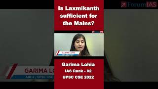 Is Laxmikanth Sufficient For The Mains? | Garima Lohia | AIR-2 | UPSC CSE 2022 #shorts