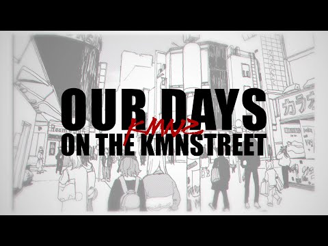 【ボイスコミック】KMNZ結成秘話「OUR DAYS ON THE KMNSTREET」