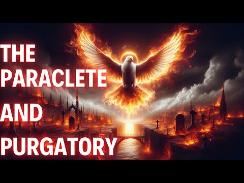 The Mystical Connection Between The Holy Spirit and Purgatory