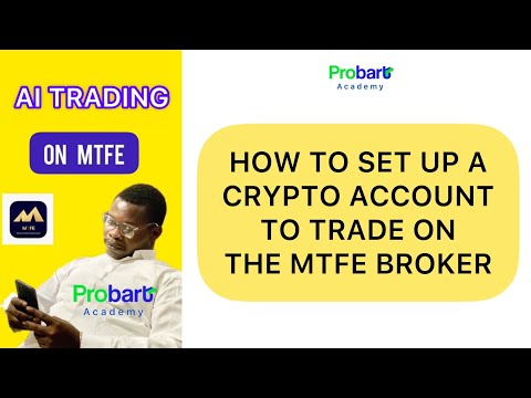 HOW TO SET UP YOUR MTFE AI TRADING BROKER ACCOUNT